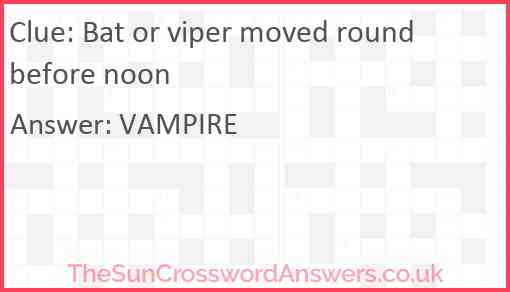 Bat or viper moved round before noon Answer