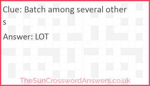 Batch among several others Answer