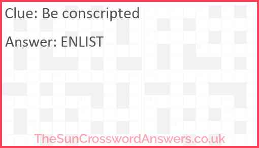 Be conscripted Answer