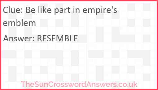 Be like part in empire's emblem Answer