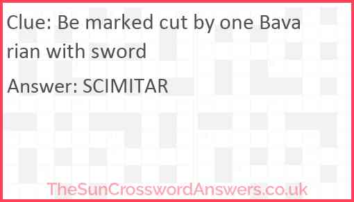 Be marked cut by one Bavarian with sword Answer