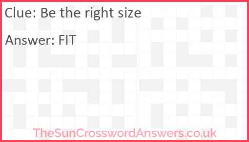 Be the right size Answer