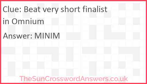 Beat very short finalist in Omnium Answer