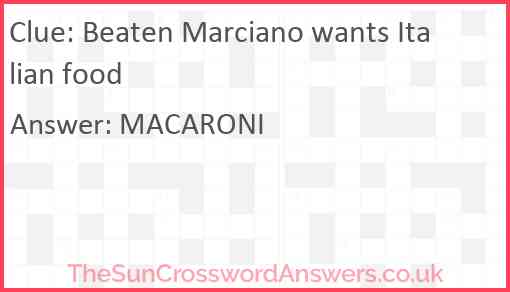 Beaten Marciano wants Italian food Answer