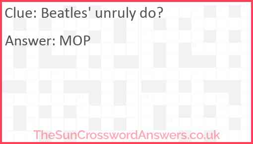 Beatles' unruly do? Answer