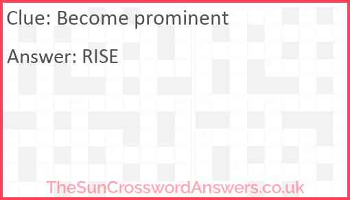 Become prominent Answer