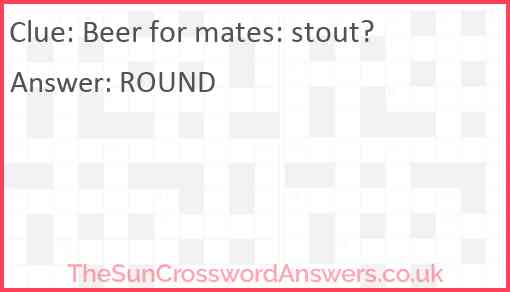 Beer for mates: stout? Answer