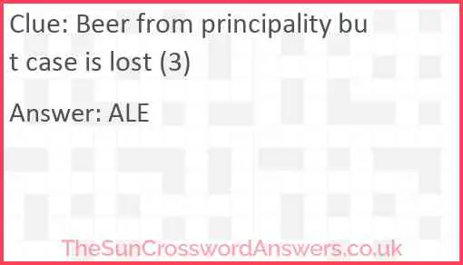 Beer from principality but case is lost (3) Answer