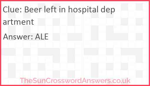 Beer left in hospital department Answer