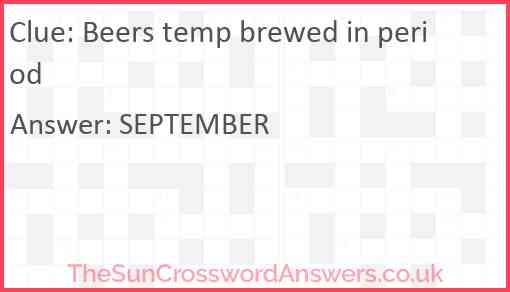 Beers temp brewed in period Answer