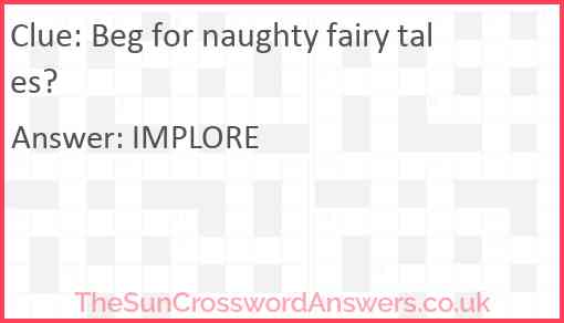 Beg for naughty fairy tales? Answer