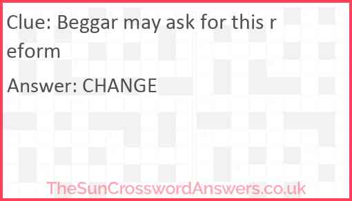 Beggar may ask for this reform Answer