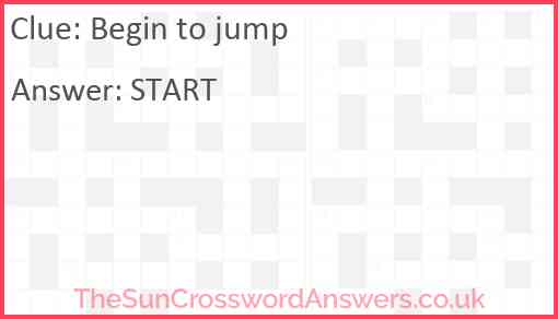 Begin to jump Answer