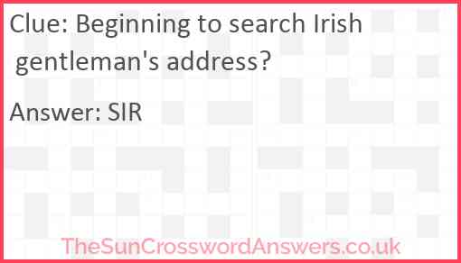 Beginning to search Irish gentleman's address? Answer