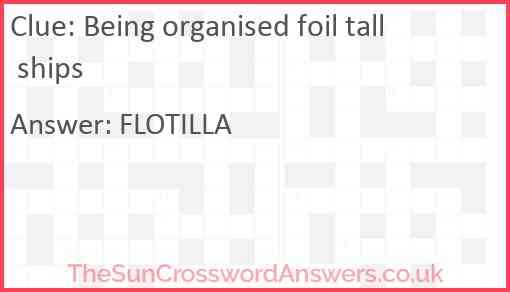 Being organised foil tall ships Answer