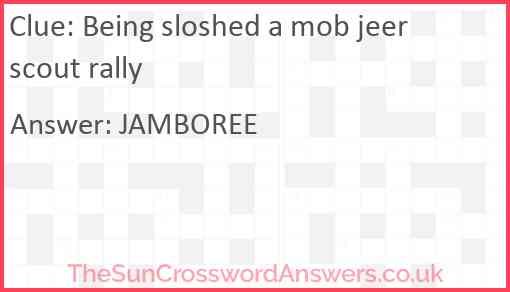 Being sloshed a mob jeer scout rally Answer