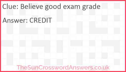 Believe good exam grade Answer