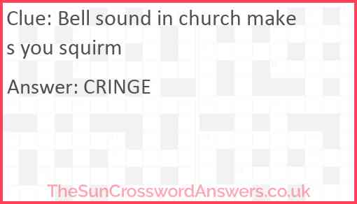 Bell sound in church makes you squirm Answer