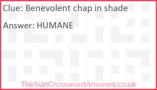 Benevolent chap in shade Answer