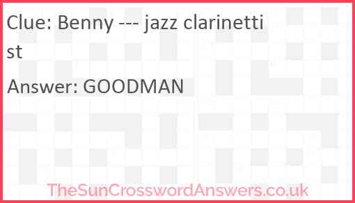 Benny --- jazz clarinettist Answer