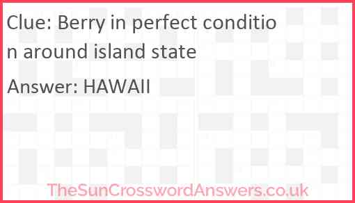 Berry in perfect condition around island state Answer