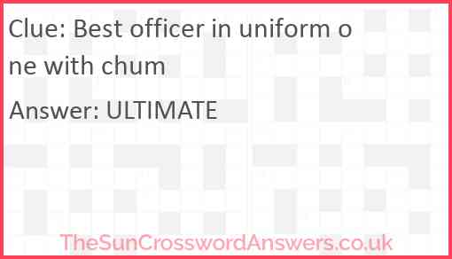 Best officer in uniform one with chum Answer