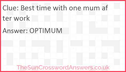 Best time with one mum after work Answer