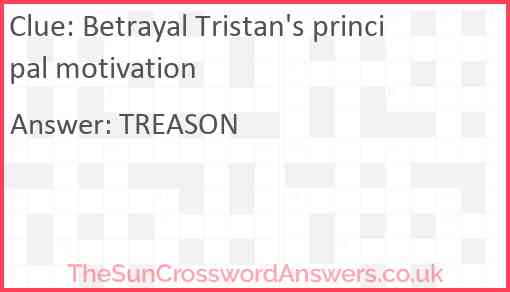 Betrayal Tristan's principal motivation Answer