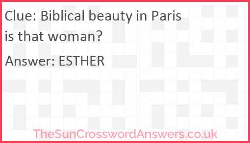 Biblical beauty in Paris is that woman? Answer