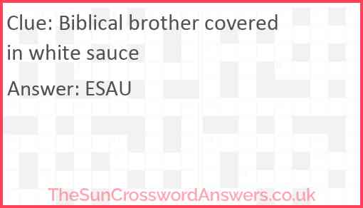 Biblical brother covered in white sauce Answer