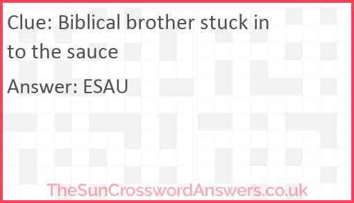 Biblical brother stuck into the sauce Answer