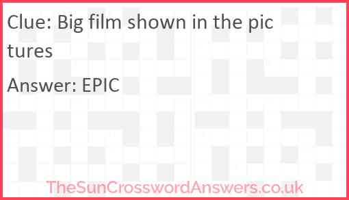 Big film shown in the pictures Answer