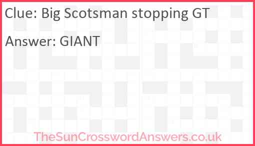 Big Scotsman stopping GT Answer