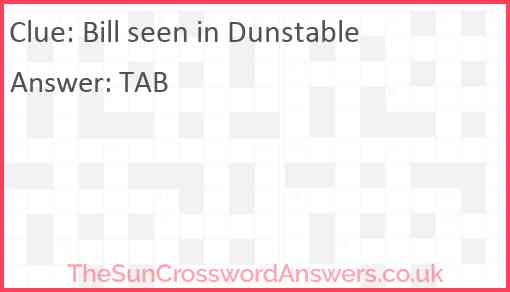 Bill seen in Dunstable Answer