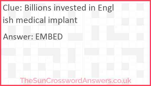 Billions invested in English medical implant Answer