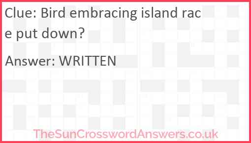 Bird embracing island race put down? Answer
