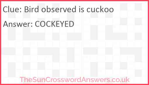 Bird observed is cuckoo Answer
