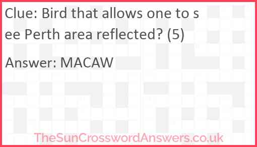 Bird that allows one to see Perth area reflected? (5) Answer