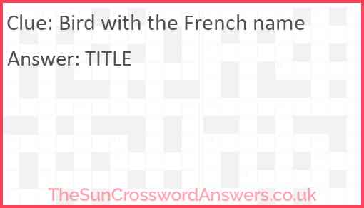 Bird with the French name Answer