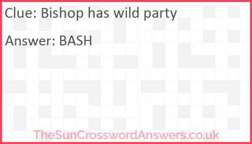 Bishop has wild party Answer