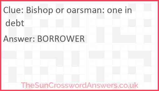 Bishop or oarsman: one in debt Answer