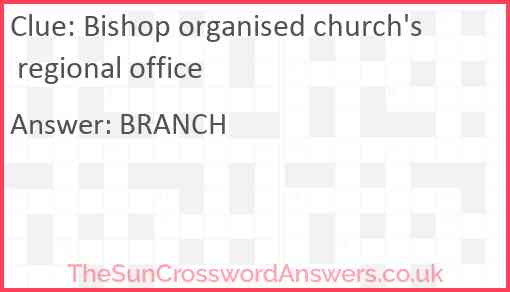 Bishop organised church's regional office Answer