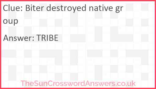 Biter destroyed native group Answer