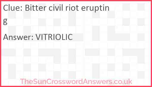 Bitter civil riot erupting Answer
