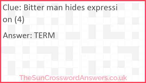 Bitter man hides expression (4) Answer