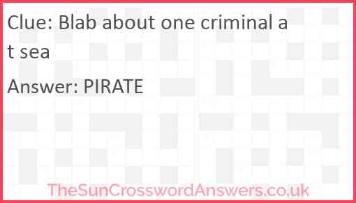Blab about one criminal at sea Answer