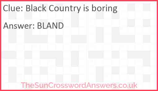 Black Country is boring Answer