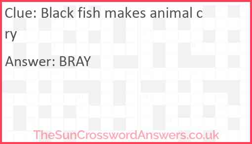 Black fish makes animal cry Answer