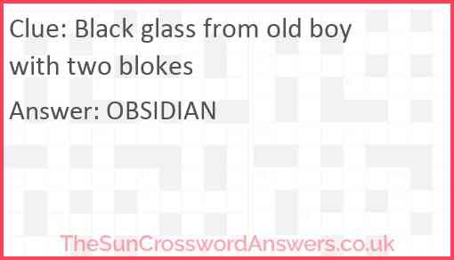 Black glass from old boy with two blokes Answer