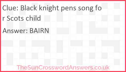 Black knight pens song for Scots child Answer